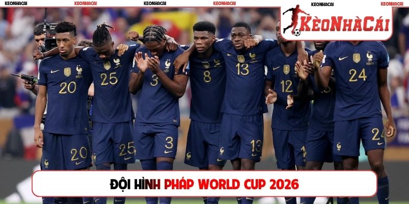 Đội hình Pháp World Cup 2026