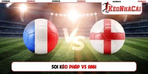 Soi kèo Pháp vs Anh, 4h00 19/07, Trận Tranh Hạng 3 World Cup