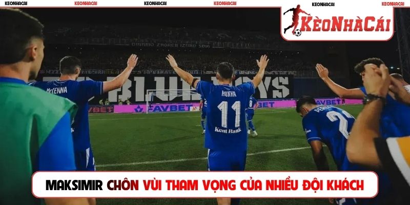 Maksimir là nơi chôn vùi tham vọng của nhiều đội khách